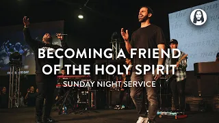 Becoming a Friend of The Holy Spirit | Michael Koulianos | Sunday Night Service