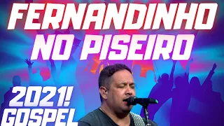 SELEÇÃO DE PISEIRO GOSPEL 2021 - "FERNANDINHO"