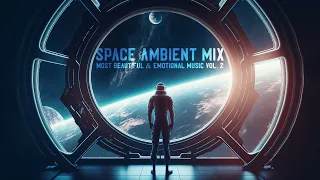 Space Ambient Mix | Most Beautiful & Emotional Music Vol. 2 | SG Music