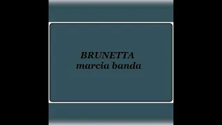 Brunetta - marcia banda