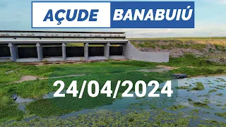 SENSACIONAL Açude Banabuiú Dados Atualizados Hoje 24/04/2024 Ceará