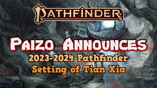 Paizo Announces New Pathfinder Setting of Tian Xia and Slew of Books for 2023-2024