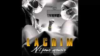 Lacrim - 05 - D'où je viens tu connais [Né pour mourir]