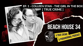 [TRUE CRIME] - Colleen Stan - The Girl in the Box