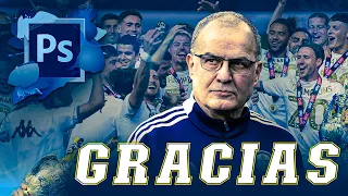 A Tribute To MARCELO BIELSA | LEEDS UNITED | Photoshop 2022