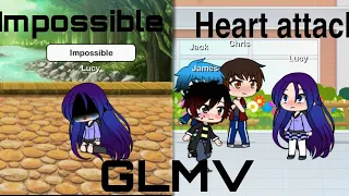 Impossible || Heart attack || glmv part 2 || please read description!