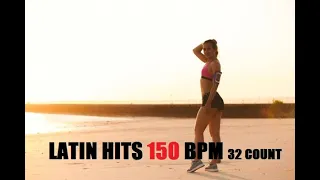 LATIN HITS 150 BPM 32 COUNT