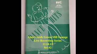 Alan Gresik Green Mill Lounge 12.14.17 Set #2