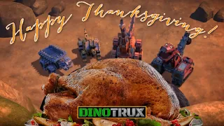 Happy Thanksgiving! | DINOTRUX