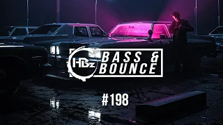 HBz - Bass & Bounce Mix #198