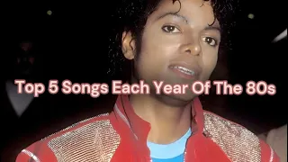 top 5 songs each year of the 80s