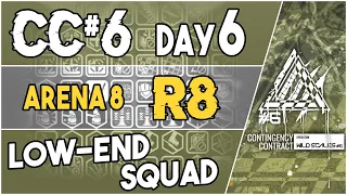 CC#6 Day 6 - Arena 8 Risk 8 | Low End Squad |【Arknights】