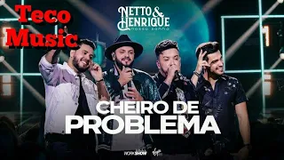 Netto e Henrique feat Diego e Victor Hugo 《Cheiro de Problema 》Teco Music