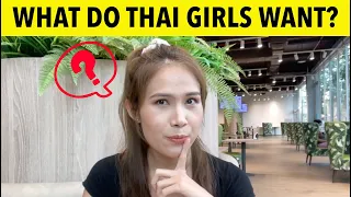 What do THAI GIRLS Want???