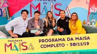 Programa da Maisa | Completo (30/11/19)