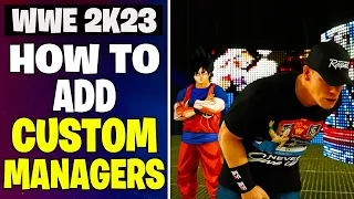 How to Add Custom Managers in WWE 2k23