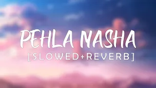 Pehla Nasha - Udit Narayan (Slowed+Reverb) | Retro Week