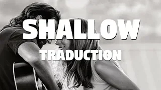 Shallow - Lady Gaga, Bradley Cooper [A Star Is Born] (TRADUCTION FRANÇAISE)