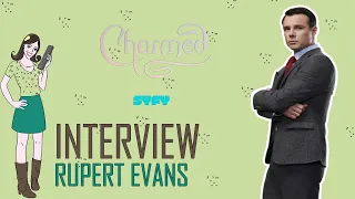 CHARMED (2018) : Interview Rupert Evans