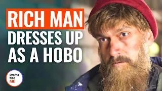 RICH MAN DRESSES UP AS A HOBO | @DramatizeMe