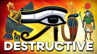 Why The Eye Of RA Is The Most DESTRUCTIVE Power In Egyptian Mythology!