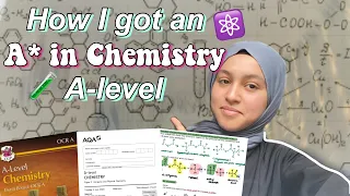 How I Got An A* In Chemistry A-level || How You Can Too