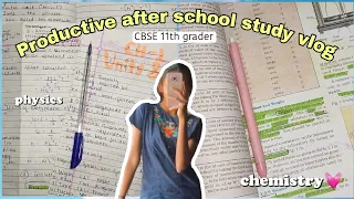 A PRODUCTIVE AFTER SCHOOL STUDY VLOG🎈💫// cbse 11th grader😾//#motivation