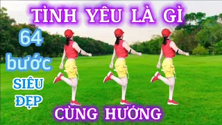 TÌNH YÊU LÀ GÌ/Shuffle dance 64 bước CÙNG HƯỚNG - Biên đạo Trần Oanh