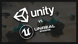 Unity Vs. Unreal - Which Game Engine Should You Choose?