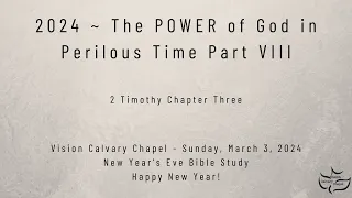 The Power of God in Perilous Times - Part 8 | 2 Timothy 3:1-17