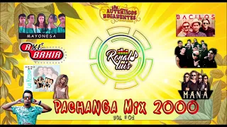 Mix Pachanga - 90 & 2000 Inolvidables (RonaldLuisdj)