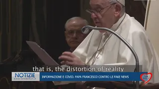 INFORMAZIONE E COVID. PAPA FRANCESCO CONTRO LE FAKE NEWS