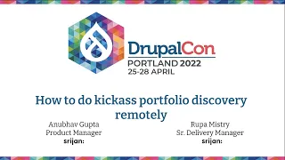 How to do a kickass portfolio discovery remotely: DrupalCon Portland 2022