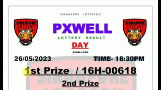 PXWELL LOTTERY DRAW DAY LIVE 16:30 PM 26/05/2023 SINGAPORE LOTTERY PXWELL LIVE TODAY RESULT