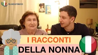 La Storia Che La Nonna Non Aveva Mai Raccontato | Imparare l’Italiano