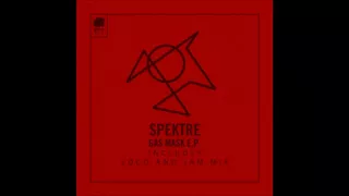 Spektre  - Gas Mask (Original Mix)