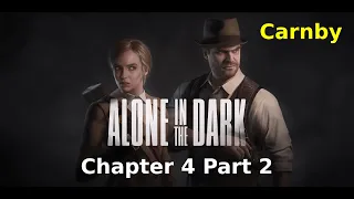 Alone in the Dark - Chapter 4 Part-2 | Carnby Walkthrough (No Commentary)