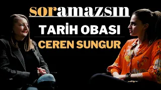 Soramazsın: Tarih Obası | Ceren Sungur | 196. Bölüm