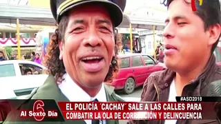 El policía ‘Cachay’ sale a las calles para combatir la corrupción y delincuencia.