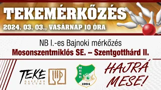 Mosonszentmiklósi SE - Szentgotthárdi VSE II.  NB 1. bajnoki mérkőzés 2024.03.03