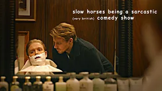 slow horses being a sarcastic (very british) comedy show for almost 14 minutes straight