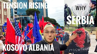 Why Kosovo and Serbia Tensions are Rising /Protests in ALBANIA ( Protesta per Kosoven ne Tirane)