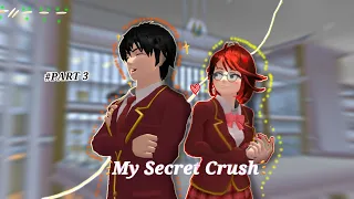 My Secret Crush ♦️||Part 3|| ••Sakura School Simulator Drama✨🌹