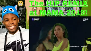 [2019 MAMA] MAMAMOO_HIP REMIX ver. | REACTION