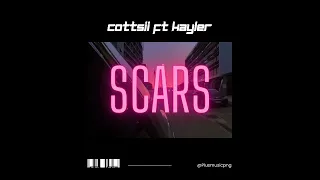 Scars - Cottsii ft Kayler 🎶