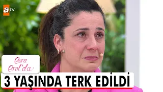 Seda bir mendille yurda terk edildi! - Esra Erol'da 15 Mayıs 2024