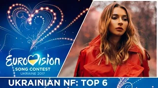 Ukrainian National Selection 2017: My Top 6 (Eurovision 2017, Ukraine)