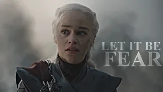 Daenerys Targaryen I Let it Be Fear [8x05]