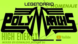 Polymarchs Homenaje 2023 - [High Energy Clásicos] - Oswaldo Flores DJ
