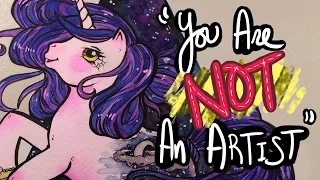 You Are NOT An Artist